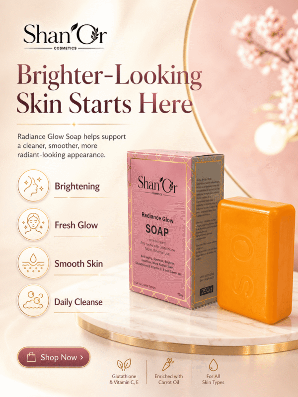 Shan’Or Radiance Glow Soap 250g _ Glutathione, Vitamin C, Vitamin E & Carrot Oil2 Shan’Or Radiance Glow Soap 250g | Glutathione, Vitamin C, Vitamin E & Carrot Oil