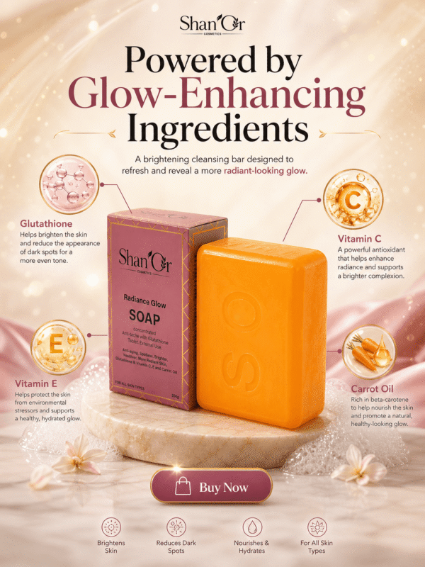 Shan’Or Radiance Glow Soap 250g _ Glutathione, Vitamin C, Vitamin E & Carrot Oil4 Shan’Or Radiance Glow Soap 250g | Glutathione, Vitamin C, Vitamin E & Carrot Oil